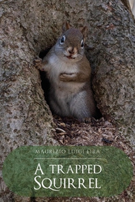 A trapped squirrel - Librerie.coop A trapped squirrel - Librerie.coop