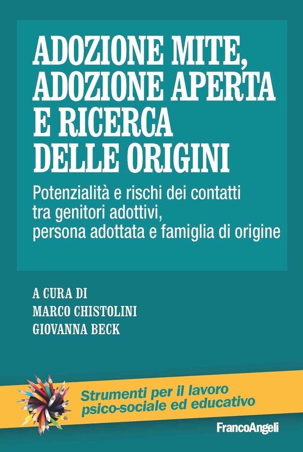 Adozione mite, adozione aperta e ricerca delle origini - Librerie.coop Adozione mite, adozione aperta e ricerca delle origini - Librerie.coop