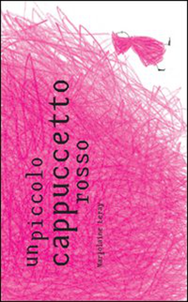 Un piccolo cappuccetto rosso - Librerie.coop Un piccolo cappuccetto rosso - Librerie.coop