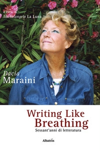 Writing like breathing. Sessant'anni di letteratura - Librerie.coop