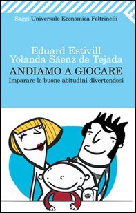 Andiamo a giocare. Imparare le buone abitudini divertendosi - Librerie.coop