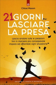 21 giorni per lasciare la presa - Librerie.coop 21 giorni per lasciare la presa - Librerie.coop