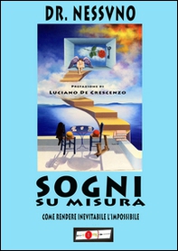 Sogni su misura. Come rendere inevitabile l'impossibile - Librerie.coop