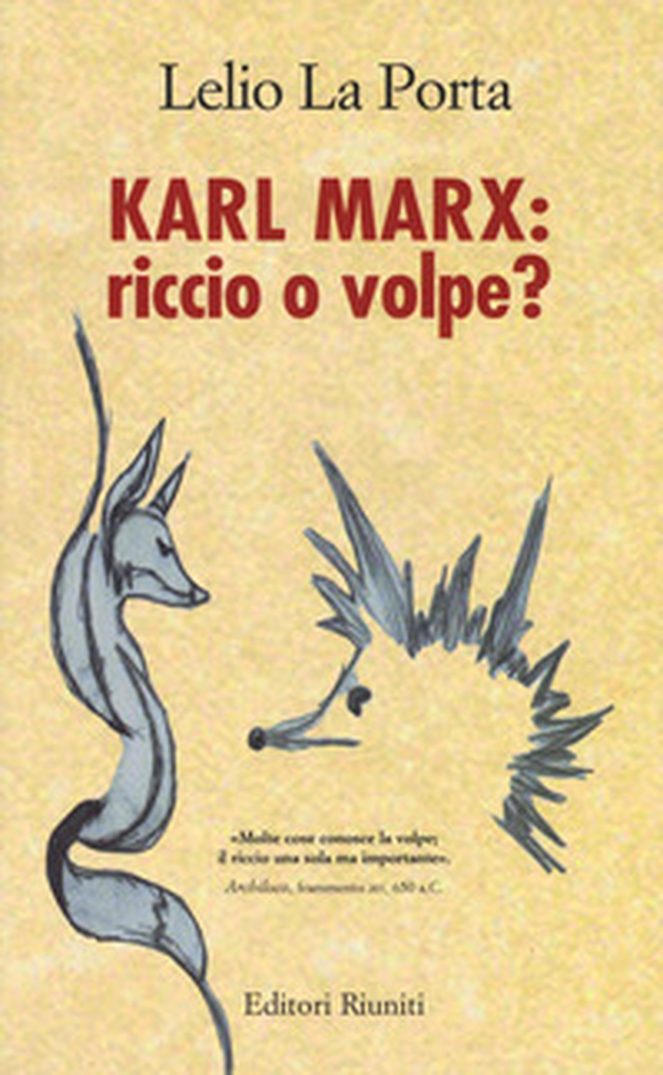 Karl Marx. Riccio o volpe? - Librerie.coop Karl Marx. Riccio o volpe? - Librerie.coop