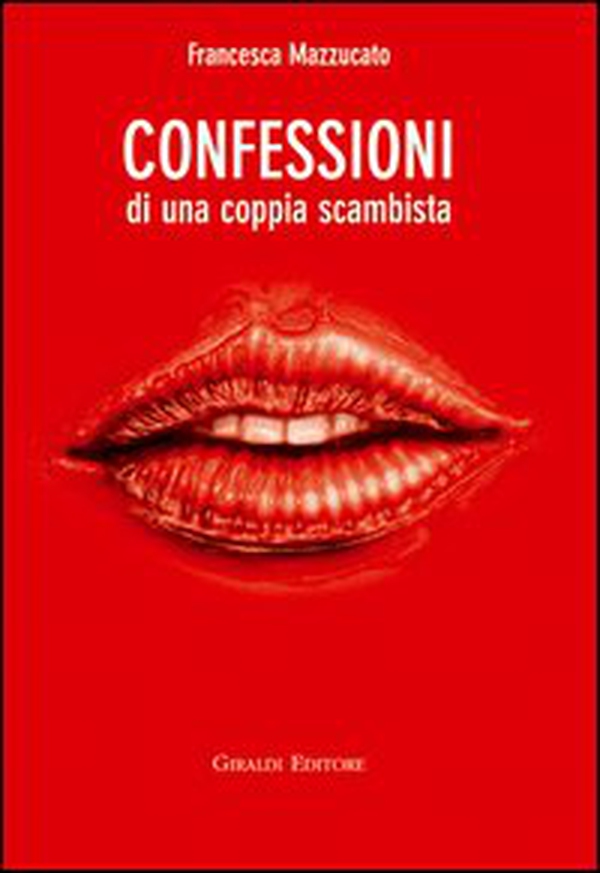 Confessioni di una coppia scambista - Librerie.coop Confessioni di una coppia scambista - Librerie.coop