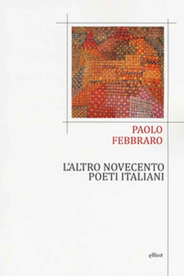 L'altro Novecento. Poeti italiani - Librerie.coop L'altro Novecento. Poeti italiani - Librerie.coop
