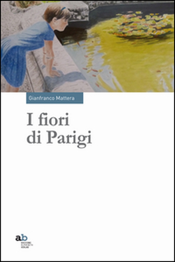I fiori di Parigi - Librerie.coop I fiori di Parigi - Librerie.coop