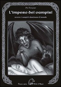L'impero dei vampiri. Ovvero i vampiri dominano il mondo - Librerie.coop