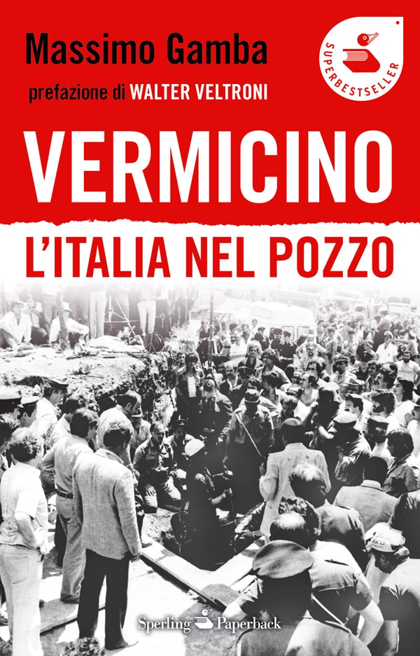 Vermicino. L'Italia nel pozzo - Librerie.coop Vermicino. L'Italia nel pozzo - Librerie.coop