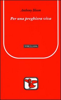 Per una preghiera viva - Librerie.coop