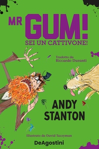 Mr Gum. Sei un cattivone! - Librerie.coop
