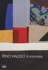 Rino Valido. Il cromista - Librerie.coop