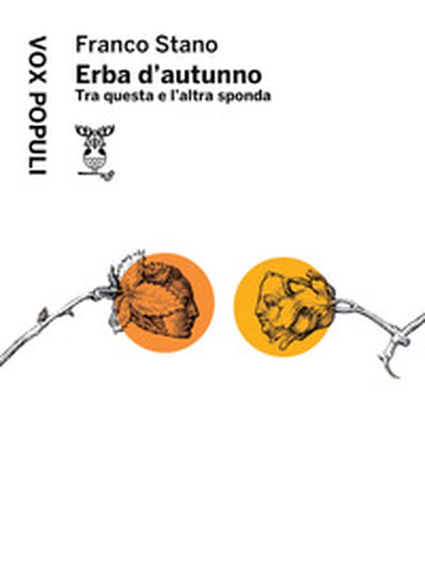 Erba d'autunno. Tra questa e l'altra sponda - Librerie.coop Erba d'autunno. Tra questa e l'altra sponda - Librerie.coop