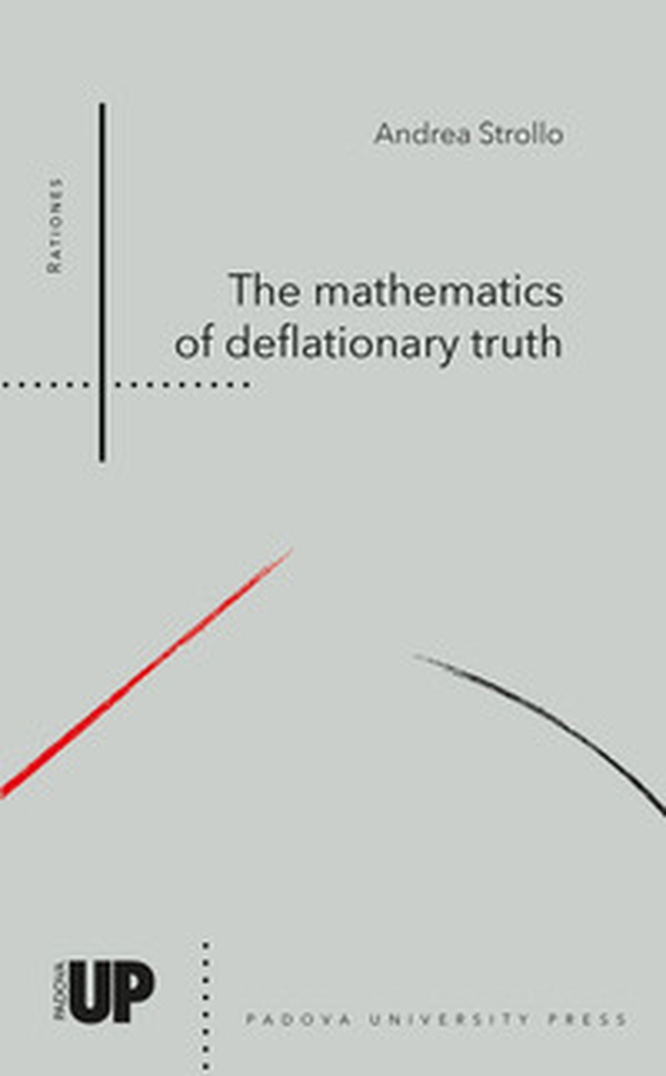 The mathematics of deflationary truth - Librerie.coop The mathematics of deflationary truth - Librerie.coop