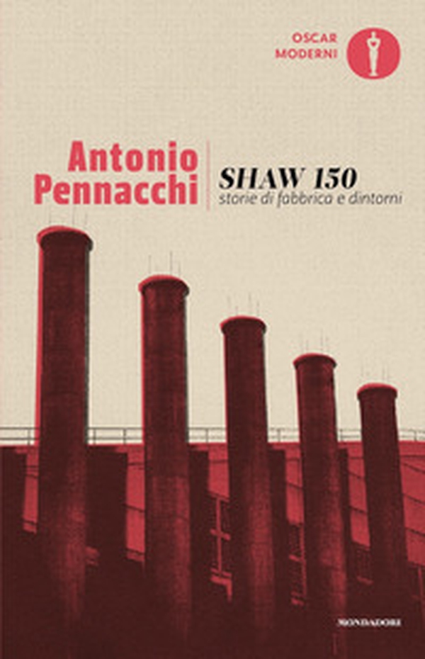 Shaw 150. Storie di fabbriche e dintorni - Librerie.coop Shaw 150. Storie di fabbriche e dintorni - Librerie.coop