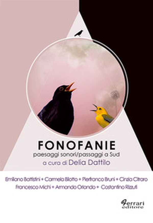 Fonofanie. Paesaggi sonori. Passaggi a Sud - Librerie.coop Fonofanie. Paesaggi sonori. Passaggi a Sud - Librerie.coop