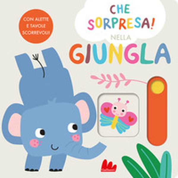 Nella giungla. Che sorpresa! - Librerie.coop Nella giungla. Che sorpresa! - Librerie.coop