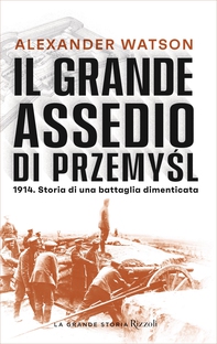 Il grande assedio di Przemysl - Librerie.coop Il grande assedio di Przemysl - Librerie.coop