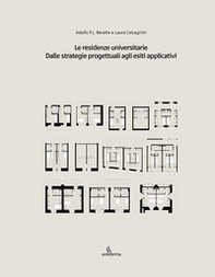 Le residenze universitarie. Dalle strategie progettuali agli esiti applicativi - Librerie.coop