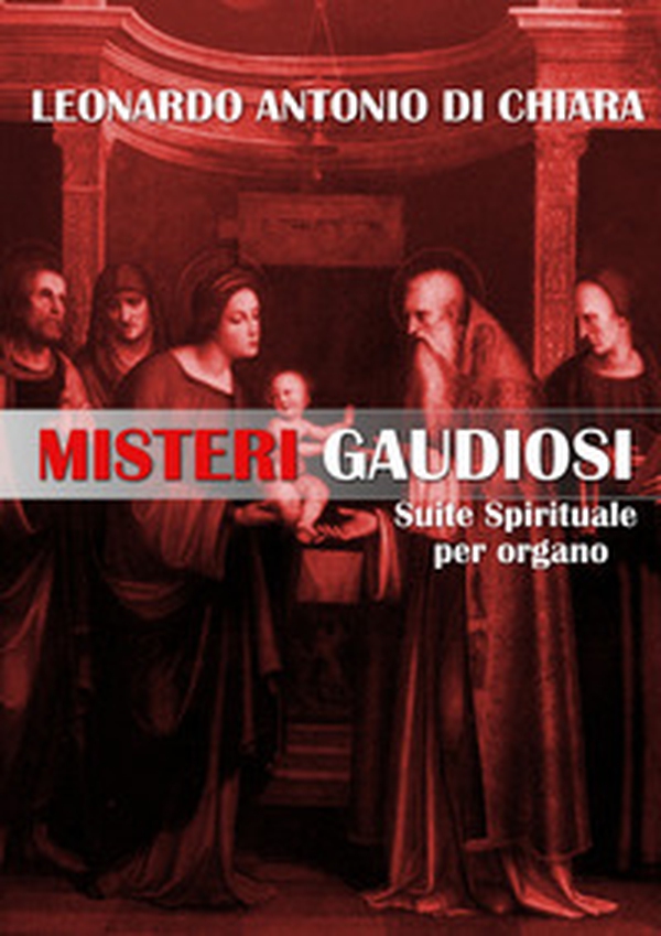 Misteri gaudiosi. Suite spirituale per organo - Librerie.coop Misteri gaudiosi. Suite spirituale per organo - Librerie.coop