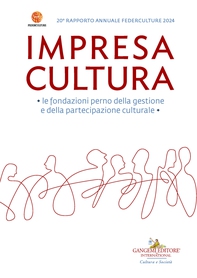 Impresa Cultura. Le fondazioni perno della gestione e della partecipazione culturale - Librerie.coop Impresa Cultura. Le fondazioni perno della gestione e della partecipazione culturale - Librerie.coop