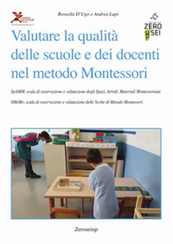 Valutare la qualità delle scuole e dei docenti nel metodo Montessori - Librerie.coop Valutare la qualità delle scuole e dei docenti nel metodo Montessori - Librerie.coop
