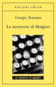 Le memorie di Maigret - Librerie.coop