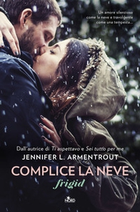 Complice la neve. Frigid - Librerie.coop
