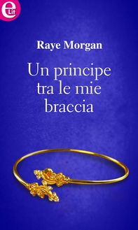 Un principe tra le mie braccia (eLit) - Librerie.coop Un principe tra le mie braccia (eLit) - Librerie.coop