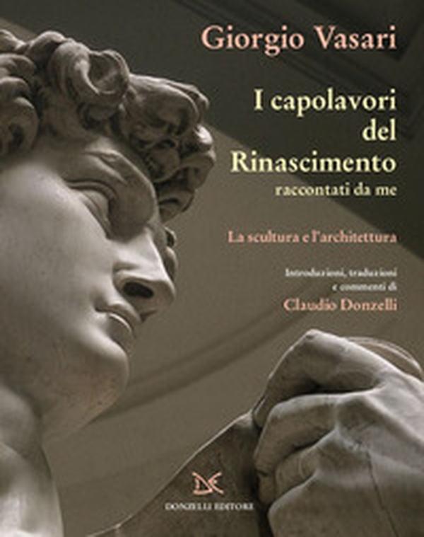 I capolavori del Rinascimento raccontati da me. La scultura - Librerie.coop I capolavori del Rinascimento raccontati da me. La scultura - Librerie.coop