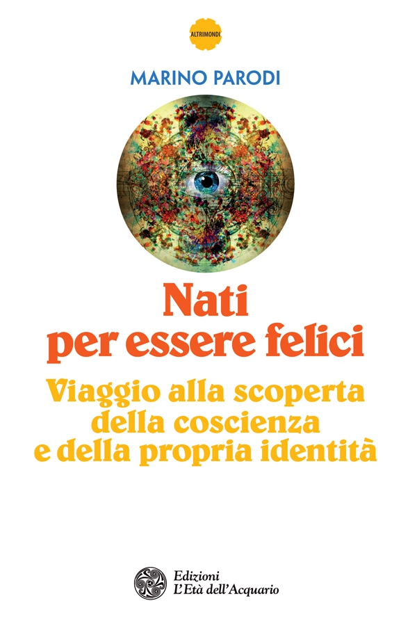 Nati per essere felici - Librerie.coop Nati per essere felici - Librerie.coop