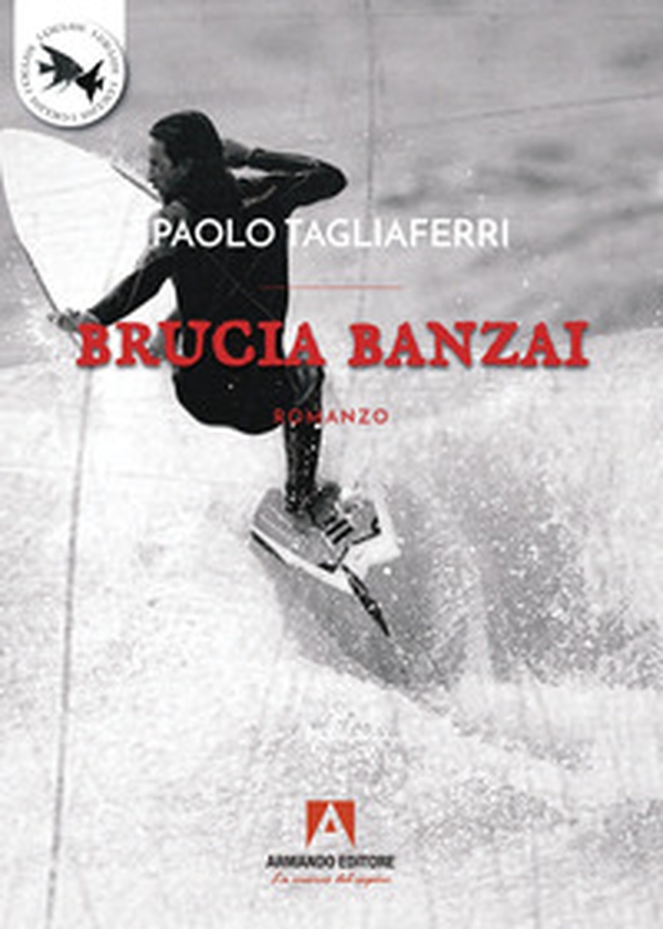 Brucia banzai - Librerie.coop Brucia banzai - Librerie.coop
