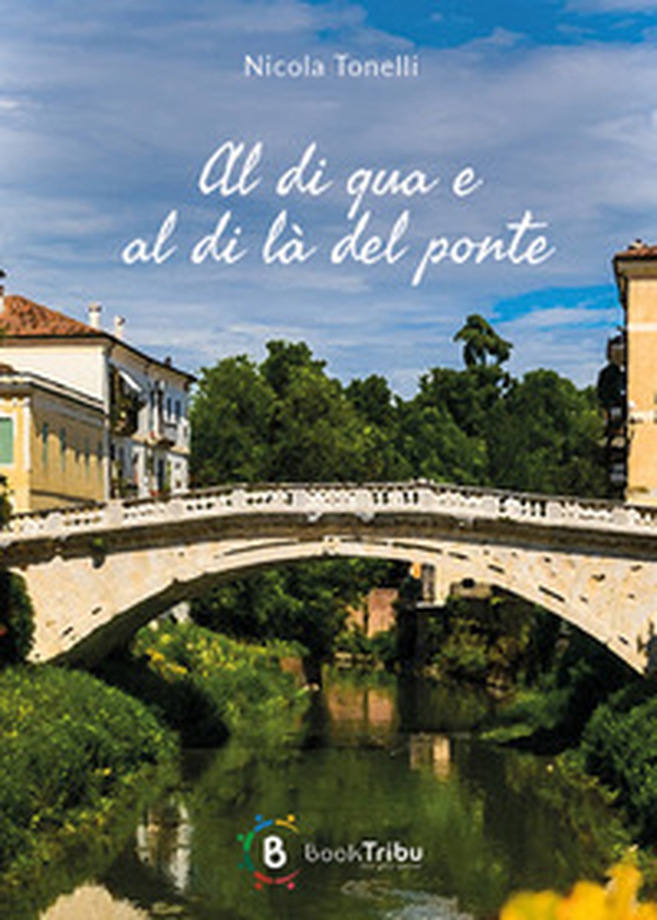 Al di qua e al di là del ponte - Librerie.coop Al di qua e al di là del ponte - Librerie.coop
