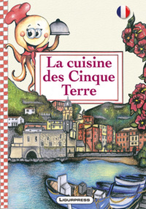 La cuisine des Cinque Terre - Librerie.coop