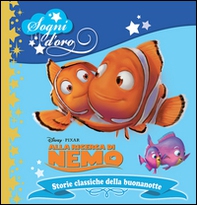 Alla ricerca di Nemo. Sogni d'oro - Librerie.coop
