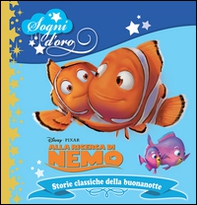 Alla ricerca di Nemo. Sogni d'oro - Librerie.coop Alla ricerca di Nemo. Sogni d'oro - Librerie.coop