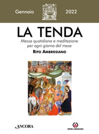 La tenda. Messa quotidiana e meditazione per ogni giorno del mese. Rito Ambrosiano - Librerie.coop