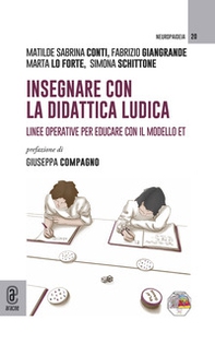 Insegnare con la didattica ludica. Linee operative per educare con il modello ET - Librerie.coop Insegnare con la didattica ludica. Linee operative per educare con il modello ET - Librerie.coop