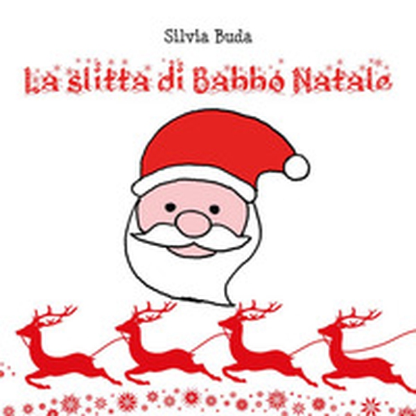 La slitta di Babbo Natale - Librerie.coop La slitta di Babbo Natale - Librerie.coop