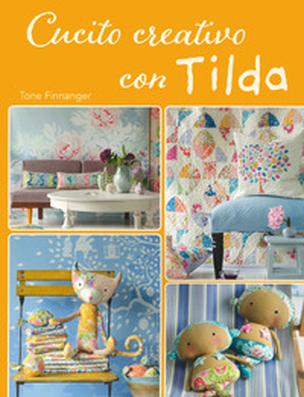 Cucito creativo con Tilda - Librerie.coop Cucito creativo con Tilda - Librerie.coop