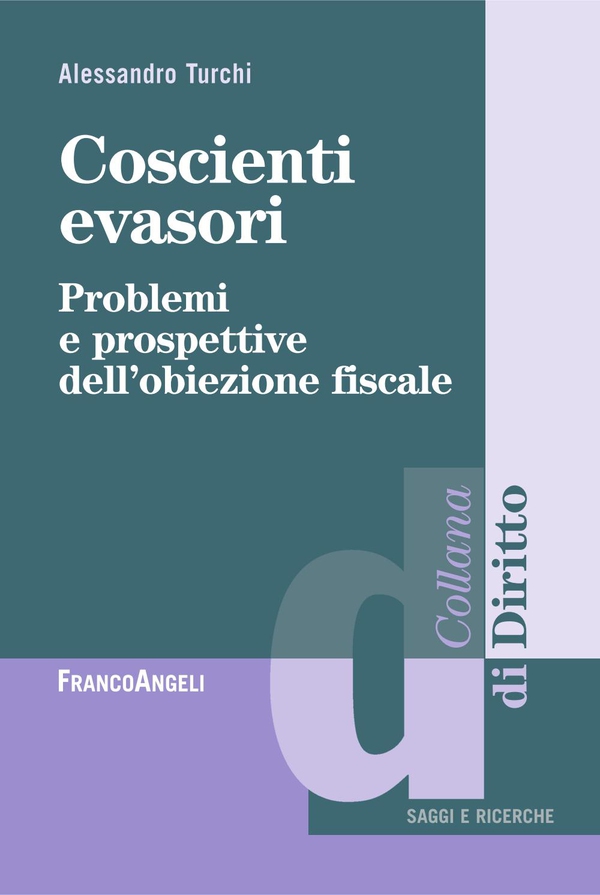 Coscienti evasori. Problemi e prospettive dell'obiezione fiscale - Librerie.coop Coscienti evasori. Problemi e prospettive dell'obiezione fiscale - Librerie.coop