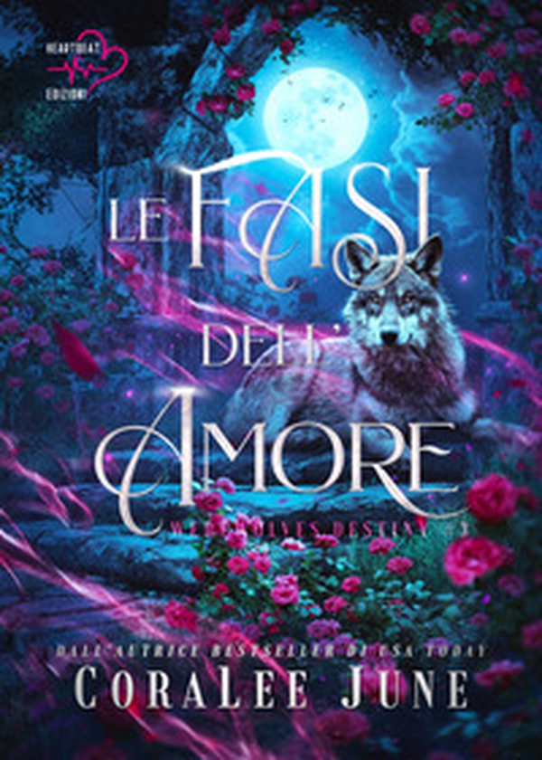 Le fasi dell'amore. Werewolves destiny - Vol. 3 - Librerie.coop Le fasi dell'amore. Werewolves destiny - Vol. 3 - Librerie.coop