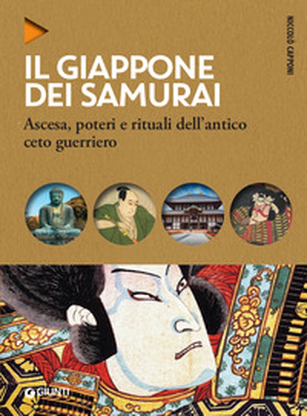 Il Giappone dei samurai. Ascesa, poteri e rituali dell'antico ceto guerriero - Librerie.coop Il Giappone dei samurai. Ascesa, poteri e rituali dell'antico ceto guerriero - Librerie.coop