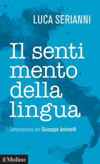 Il sentimento della lingua - Librerie.coop Il sentimento della lingua - Librerie.coop