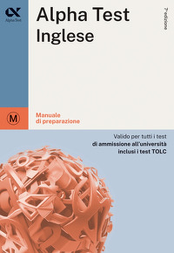 Alpha Test inglese. Per i test di ammissione all'università. Ediz. MyDesk - Librerie.coop Alpha Test inglese. Per i test di ammissione all'università. Ediz. MyDesk - Librerie.coop
