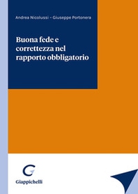 Buona fede e correttezza nel rapporto obbligatorio - Librerie.coop