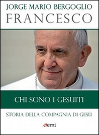 Chi sono i Gesuiti. Storia della Compagnia di Gesù - Librerie.coop Chi sono i Gesuiti. Storia della Compagnia di Gesù - Librerie.coop