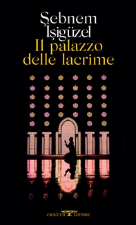 Il palazzo delle lacrime - Librerie.coop
