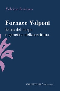 Fornace Volponi. Etica del corpo e genetica della scrittura - Librerie.coop