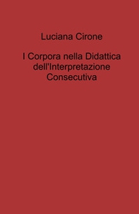 I corpora nella didattica dell'interpretazione consecutiva - Librerie.coop
